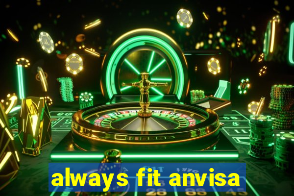 always fit anvisa